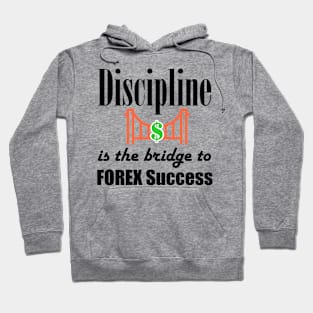 Discipline is the bridge to FOREX success White Hoodie